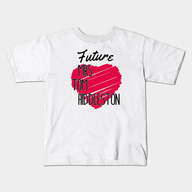 Future Mrs Tom Hiddleston Love Heart Kids T-Shirt by Rebus28